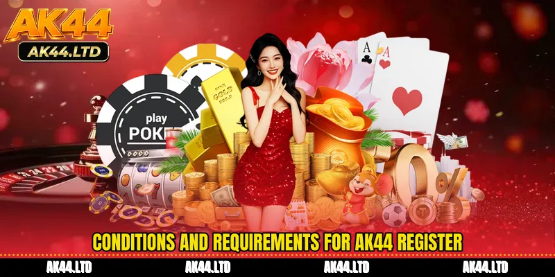 Conditions and requirements for AK44 register