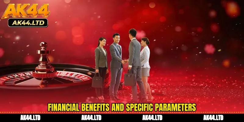 Financial benefits and specific parameters