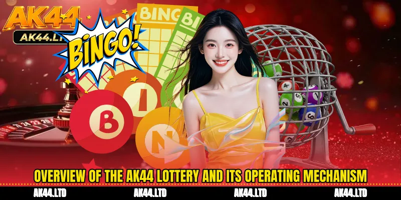 Overview of the AK44 Lottery and its operating mechanism