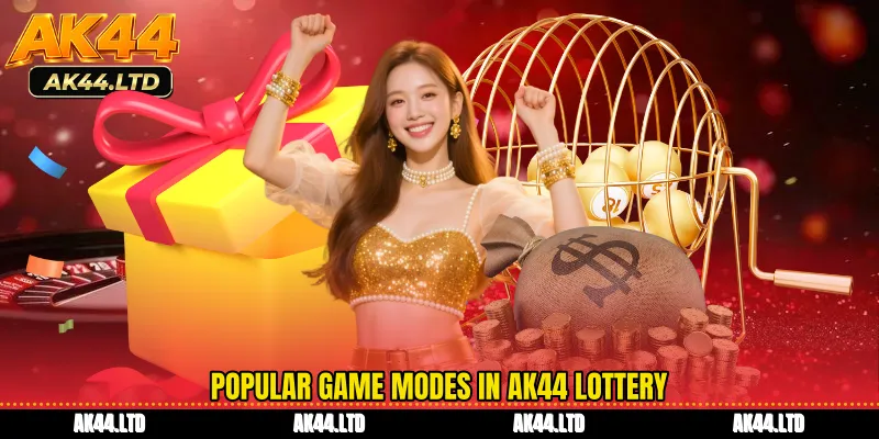 Popular game modes in AK44 Lottery