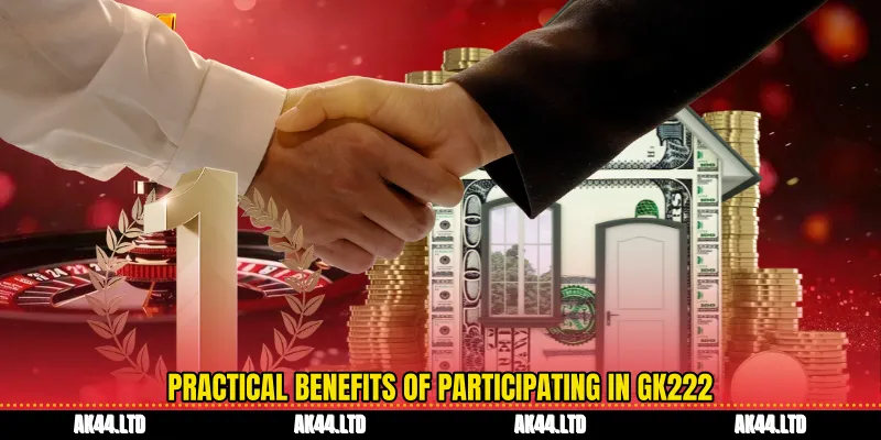 Practical benefits of participating in GK222