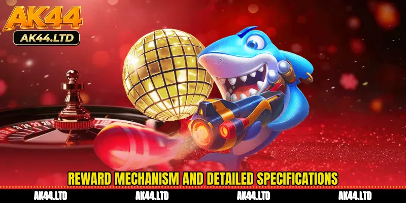 Reward mechanism and detailed specifications