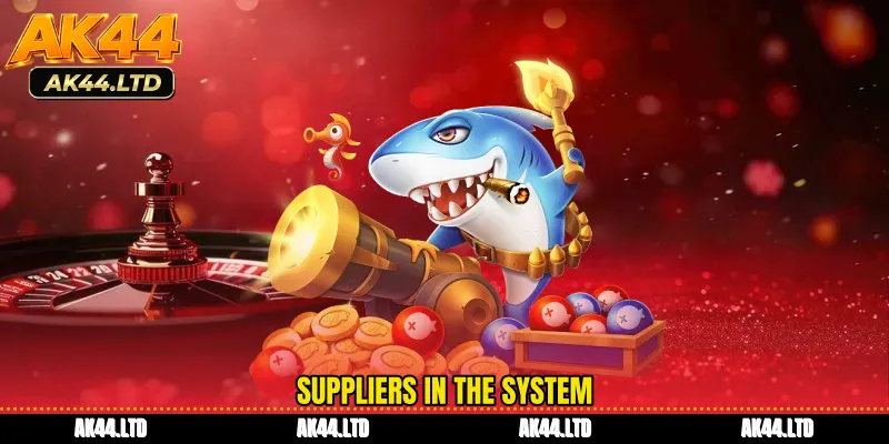 Suppliers in the system